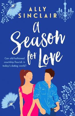 A Season for Love: A laugh-out-loud, heart warming and completely uplifting romcom - Ally Sinclair - cover