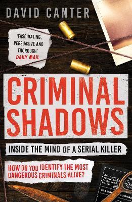 Criminal Shadows: Inside the Mind of a Serial Killer - David Canter - cover