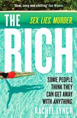 The Rich: A guilty pleasure psychological thriller to keep you hooked