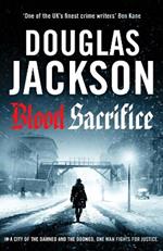 Blood Sacrifice: The gritty, gripping World War 2 historical crime thriller