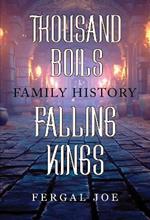 Thousand Boils Family History Falling Kings