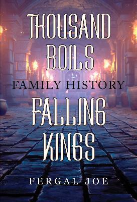 Thousand Boils Family History Falling Kings - Fergal Joe - cover
