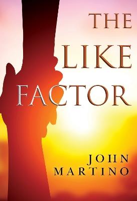 The Like Factor - John Martino - cover