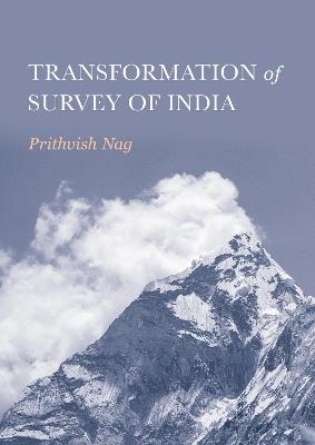Transformation of Survey of India - Prithvish Nag - cover