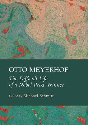 Otto Meyerhof: The Difficult Life of a Nobel Prize Winner - cover