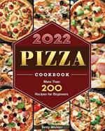 Pizza Cookbook: More Than 200 Recipes for Beginners