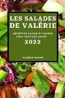 Les Salades de Valerie 2022: Recettes Facile Et Saines Pour Tous Les Jours