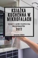 KsiAZka Kuchenna W Mikrofalach: Szybkie I Latwe Przepisy Dla PoczAtkujAcych