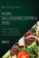 Mijn Saladerecepten 2022: Recepten Die in Minuten Kunnen Worden Gemaakt