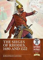 The Sieges of Rhodes 1480 and 1522