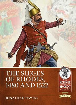 The Sieges of Rhodes 1480 and 1522 - Jonathan Davies - cover