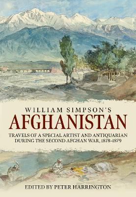 William Simpson's Afghanistan: Travels of a Special Artist and Antiquarian during the Second Afghan War 1878-1879 - cover