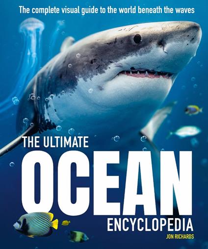 The Ultimate Ocean Encyclopedia - Jon Richards - ebook