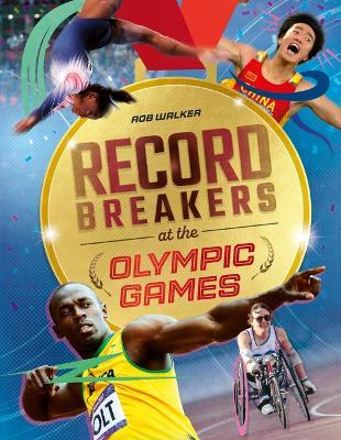 Record Breakers: Record Breakers at the Olympic Games - Rob Walker - cover