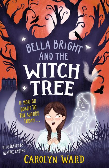 Bella Bright and the Witch Tree - Carolyn Ward,Beatriz Castro - ebook