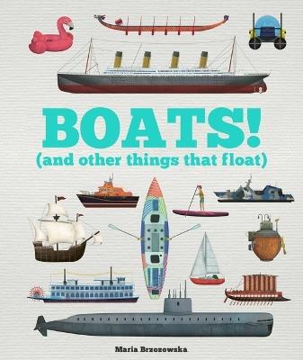 Boats!: And Other Things That Float - Bryony Davies - cover