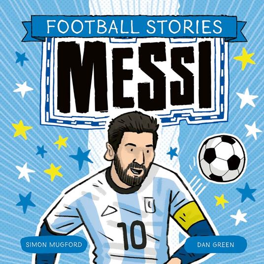 Football Stories: Messi - Simon Mugford,Dan Green - ebook