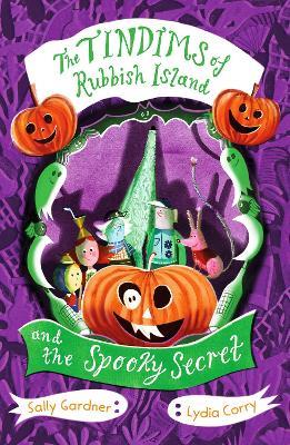 The Tindims of Rubbish Island and the Spooky Secret - Sally Gardner - cover