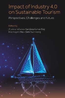 Impact of Industry 4.0 on Sustainable Tourism: Perspectives, Challenges and Future - cover