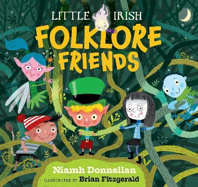 Little Irish Folklore Friends - Niamh Donnellan - cover