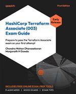 HashiCorp Terraform Associate (003) Exam Guide: Prepare to pass the Terraform Associate exam on your first attempt