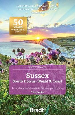 Sussex (Slow Travel): South Downs, Weald & Coast - Tim Locke - cover