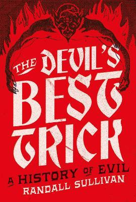 The Devil's Best Trick - Randall Sullivan - cover