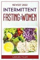 Newest 2022 Intermittent Fasting for Women