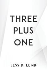 Three Plus One