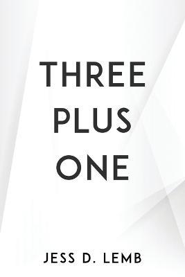 Three Plus One - Jess D Lemb - cover