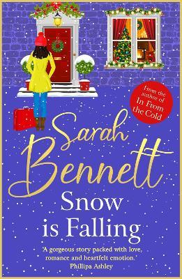 Snow is Falling: A BRAND NEW heartwarming festive romance from BESTSELLER Sarah Bennett for Christmas 2024 - Sarah Bennett - cover