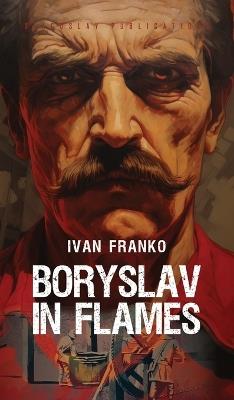 Boryslav in Flames - Ivan Franko - cover