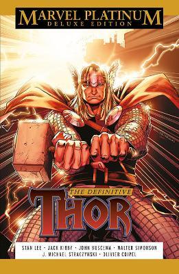 Marvel Platinum Deluxe Edition: The Definitive Thor - Stan Lee,Walter Simonson,J Michael Straczynski - cover