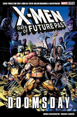 Marvel Select X-Men: Days of Future Past - Doomsday - Marc Guggenheim - cover