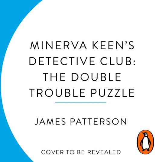 Minerva Keen’s Detective Club: The Double Trouble Puzzle