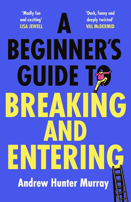 A Beginner’s Guide to Breaking and Entering