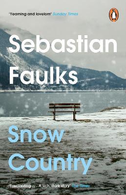 Snow Country: The epic historical novel from the author of Birdsong - Sebastian Faulks - cover