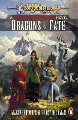 Dragonlance: Dragons of Fate: (Dungeons & Dragons) - Margaret Weis,Tracy Hickman - cover