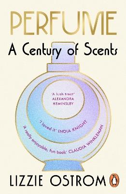 Perfume: A Century of Scents - Lizzie Ostrom - cover