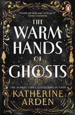 The Warm Hands of Ghosts