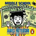 Middle School: Million Dollar Mess