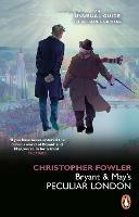 Bryant & May's Peculiar London - Christopher Fowler - cover