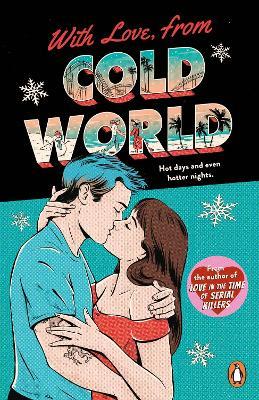 With Love, From Cold World: An addictive workplace romance from the bestselling author of Love in the Time of Serial Killers - Alicia Thompson - cover
