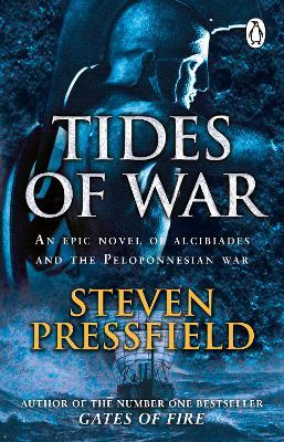 Tides Of War: A spectacular and action-packed historical novel, that breathes life into the events and characters of millennia ago - Steven Pressfield - cover