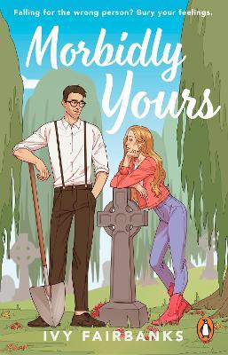 Morbidly Yours - Ivy Fairbanks - cover