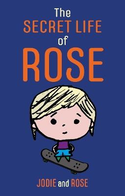 The Secret Life of Rose - Jodie Clarke,Rose Smitten - cover