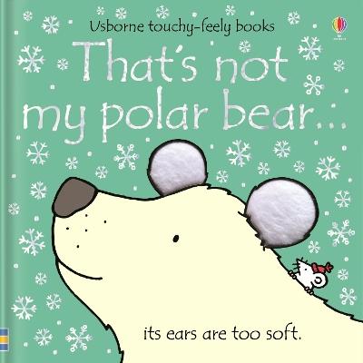 That's not my polar bear…: A Christmas, Holiday and Winter Book - Fiona Watt - cover