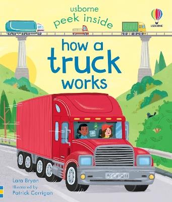 Peek Inside How a Truck Works - Lara Bryan - cover