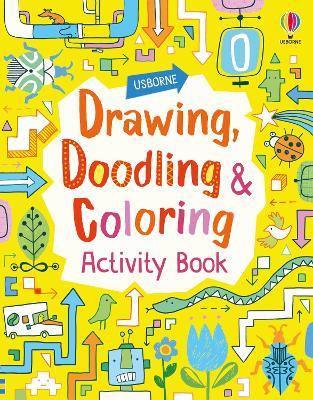 Drawing, Doodling and Coloring Activity Book - Fiona Watt,James Maclaine - cover