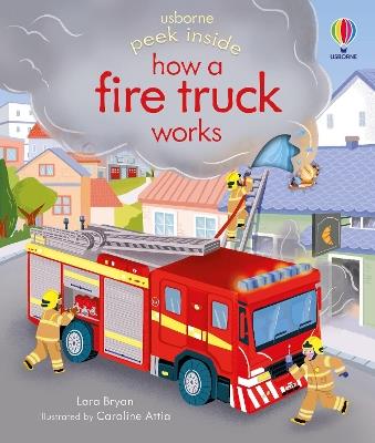 Peek Inside how a Fire Truck works - Lara Bryan - cover